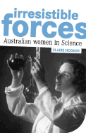 Irresistible Forces: Australian Women in Science