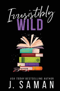 Irresistibly Wild: Special Edition Cover