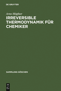 Irreversible Thermodynamik F?r Chemiker