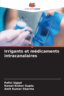 Irrigants et m?dicaments intracanalaires