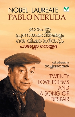 Irupathu Pranayakavithakalum Oru Vishadageethavum - Neruda, Pablo