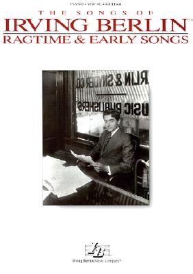 Irving Berlin - Ragtime and Early Songs - Berlin, Irving