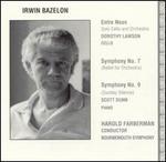 Irwin Bazelon: Symphony No. 7; Symphony No. 9 - Dorothy Lawson (cello); Scott Dunn (piano); Bournemouth Symphony Orchestra; Harold Farberman (conductor)