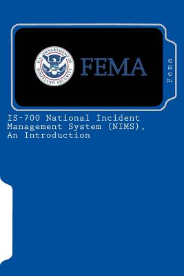 IS-700 National Incident Management System (NIMS), An Introduction - Fema