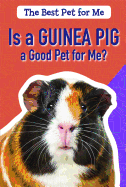 Is a Guinea Pig a Good Pet for Me?