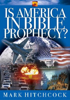 Is America in Bible Prophecy? - Hitchcock, Mark