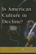 Is American Culture in Decline?