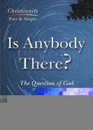 Is Anybody There?: The Question of God