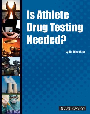 Is Athlete Drug Testing Needed? - Bjornlund, Lydia D