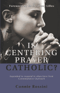 Is Centering Prayer Catholic?