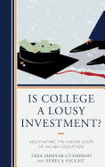 Is College a Lousy Investment?: Negotiating the Hidden Costs of Higher Education