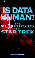 Is Data Human?: Metaphysics of "Star Trek"