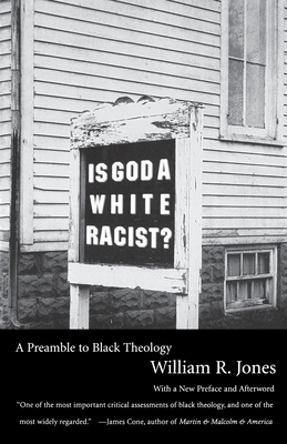 Is God a White Racist? - Jones, William R