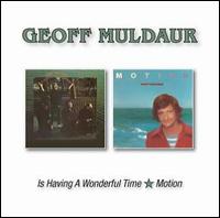 Is Having a Wonderful Time/Motion - Geoff Muldaur