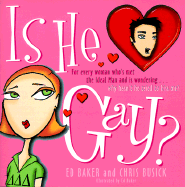 Is He Gay?: For Every Woman Who's Met the Ideal Man and Is Wondering...Why Hasn't He Tried to Kiss Me?