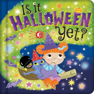Is It Halloween Yet?: Padded Board Book