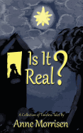 Is It Real?: A Collection of Timeless Tales