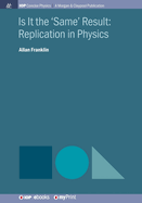 Is It the 'same' Result: Replication in Physics