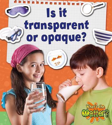 Is It Transparent or Opaque? - Hughes, Susan