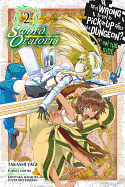 Is It Wrong to Try to Pick Up Girls in a Dungeon? on the Side: Sword Oratoria, Vol. 2 (Manga)