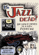 Is Jazz Dead?: Or Has It Moved to a New Address