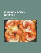 Is Mark a Roman Gospel?