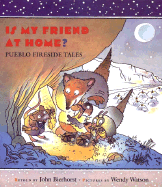 Is My Friend at Home?: Peublo Fireside Tales