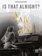 Is That Alright?: From a Star Is Born, Sheet