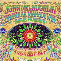 Is That So? - John McLaughlin / Shankar Mahadevan / Zakir Hussain