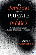 Is the Personal beyond Private and Public?: New Perspectives in Social Theory and Practice