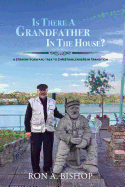 Is There a Grandfather in the House?: A Straightforward Talk to Christian Leaders in Transition