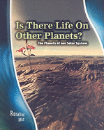 Is There Life on Other Planets?: The Planets of Our Solar System