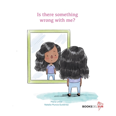 Is there something wrong with me? - Uribe, Maria