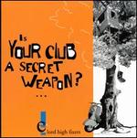 Is Your Club a Secret Weapon