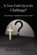 Is Your Faith Up to the Challenge? - Jackson, Robert L