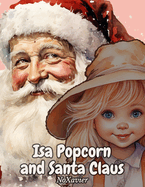 Isa Popcorn and Santa Claus