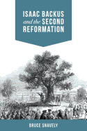 Isaac Backus and the Second Reformation