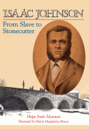 Isaac Johnson from Slave to Stonecutter