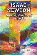 Isaac Newton: Greatest Genius of Science
