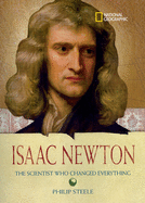 Isaac Newton: The Scientist Who Changed Everything