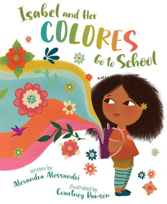 Isabel and Her Colores Go to School - Alessandri, Alexandra