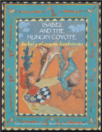 Isabel And The Hungry Coyote / Isabel y el Coyote Hambriento