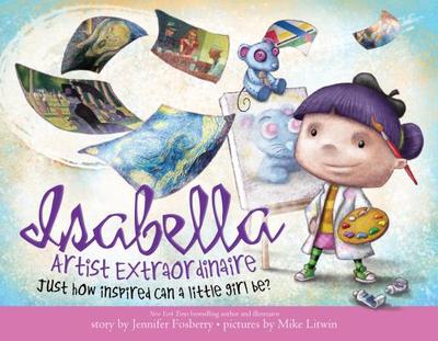 Isabella: Artist Extraordinaire - Fosberry, Jennifer