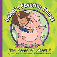 Isabel's Favorite Things: The Sound of Short I