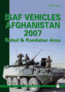 ISAF Vehicles Afghanistan 2007: Kabul & Kandahar Area