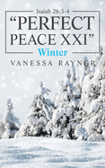 Isaiah 26: 3-4 "Perfect Peace Xxi" Winter