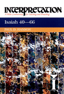 Isaiah 40-66: Interpretation: A Bible Commentary for Teaching and Preaching