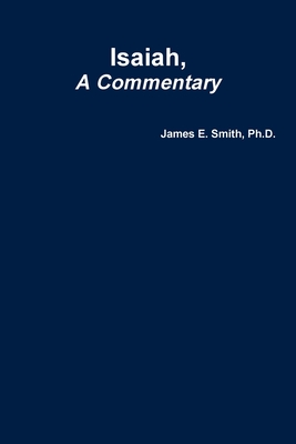 Isaiah, a Commentary - Smith, James E