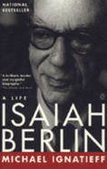 Isaiah Berlin - Ignatieff, Michael, Professor