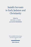 Isaiah's Servants in Early Judaism and Christianity: The Isaian Servant and the Exegetical Formation of Community Identity
